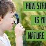 Quiz: Is my Nature Knowledge Strong?