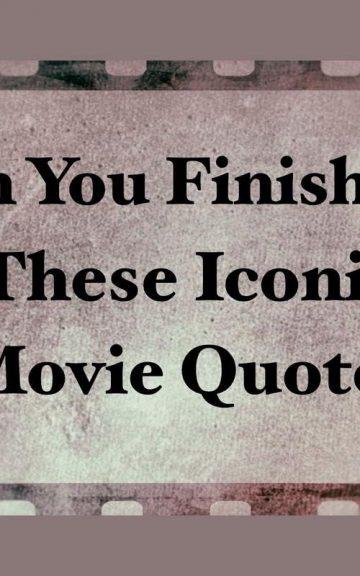 Quiz: Complete Off These Iconic Movie Quotes