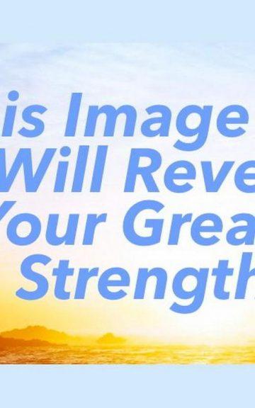 Quiz: The Image Test reveals Your Greatest Strength