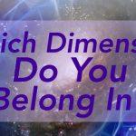 Quiz: Which Dimension Do I Belong In?