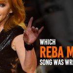 Quiz: Which Reba McEntire Song Was Written About me?
