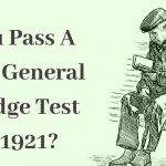 Quiz: Pass A Difficult General Knowledge Test From 1921