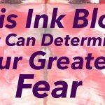 Quiz: This Inkblot Test Can Determine Your Greatest Fear