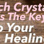 Quiz: Which Crystal Holds The Key To my Healing?