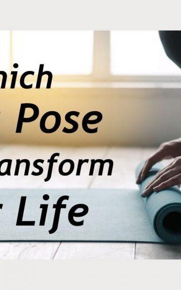 Quiz: Which Yoga Pose Will Transform my Life