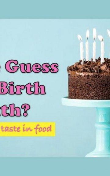 Quiz: We Guess Your Birth Month Based On Your Taste In Food