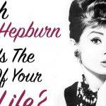 Quiz: Which Audrey Hepburn Film Is The Story Of my Love Life?