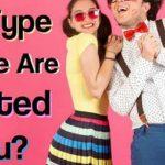 Quiz: What kind Of People Are Attracted To You?