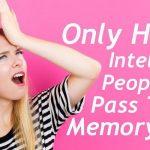 Quiz: Highly Intelligent People Can Pass This Memory Test