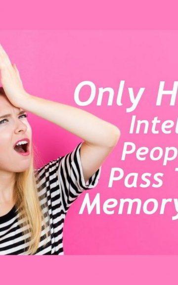 Quiz: Highly Intelligent People Can Pass This Memory Test