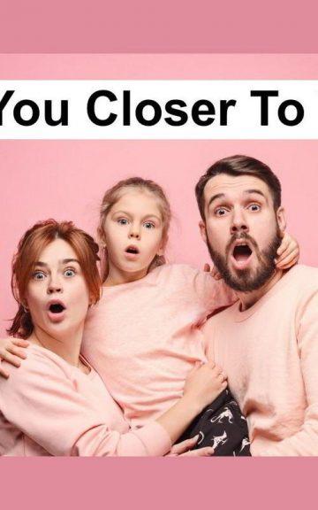 Quiz: Am I Closer To Your Mother? or Your Father?