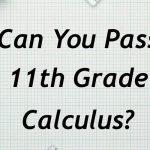 Quiz: Pass an 11th Grade Calculus Class