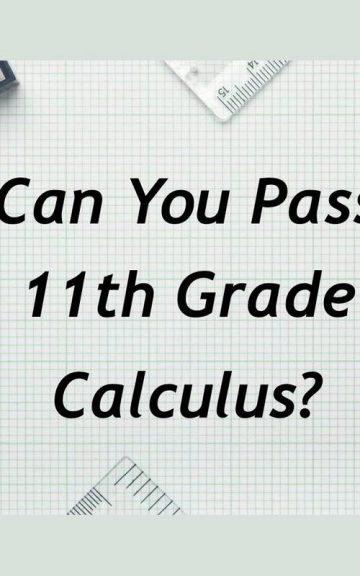 Quiz: Pass an 11th Grade Calculus Class