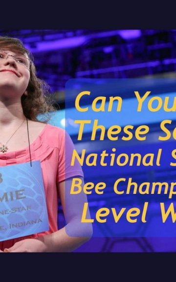 Quiz: Spell These Scripps National Spelling Bee Championship Level Words