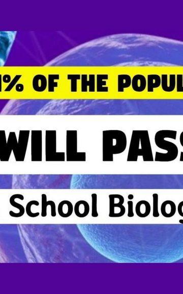 Quiz: 6% Of The Population Pass A High School Biology Test
