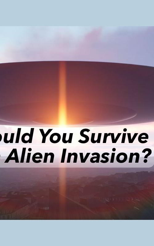 Surviving the Extraterrestrial Onslaught A Quiz