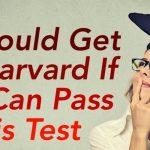 Quiz: You Could Get Into Harvard If You Can Pass This Test