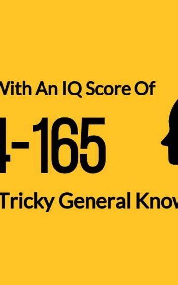 Quiz: People With An IQ Score Of 154-165 Passed This Tricky General Knowledge Drill