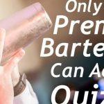 Quiz: Premium Bartenders Can Ace This Cocktail Quiz