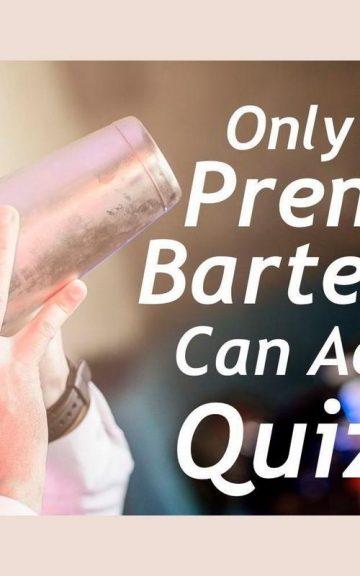 Quiz: Premium Bartenders Can Ace This Cocktail Quiz