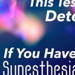 Quiz: We'll Determine If You Have Synesthesia