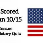 Quiz: No one scored More Than 10/15 In This Insane USA History Quiz