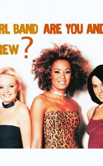 Quiz: Which Girl Band am I And my Girl Crew?