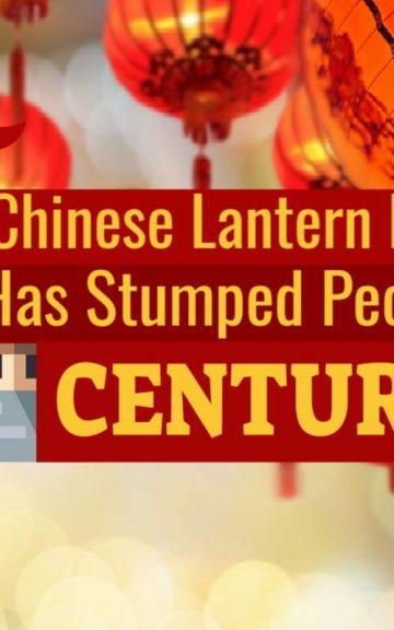 The Chinese Lantern Riddle Has Stumped People For Centuries