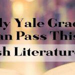 Quiz: Yale Grads Can Pass This English Literature Quiz