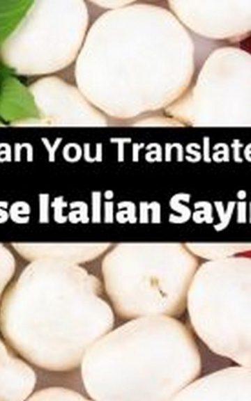 Quiz: Translate These Italian Sayings
