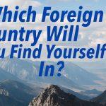 Quiz: Which Country am I Most Likely To "Find myself" In?