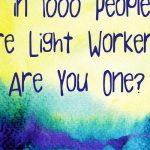 Quiz: 1 in 1000 People Are Light Workers. Are You One? Take This Quiz To Find Out