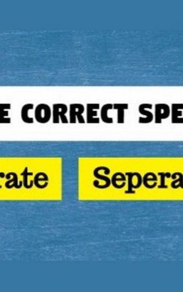 Quiz: 94% Of Americans Can't Spell The Most Confusing 32 Words. Can You?