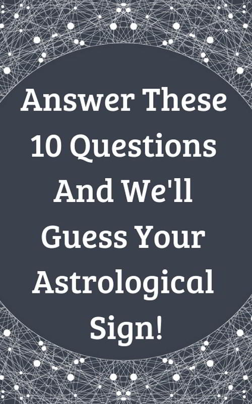 Astrological Sign Guesser Take the Quiz!
