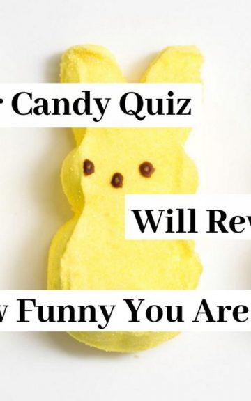 Quiz: This Easter Candy Quiz Will Reveal How Funny You Are