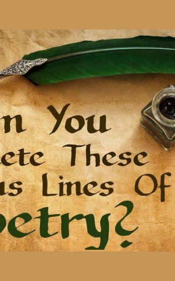 Quiz: Finish These Famous Lines Of Poetry