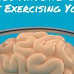 10 Things ANYONE Can Do To Start Exercising Your Brain