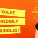 Quiz: Crack These Incredibly Difficult Riddles