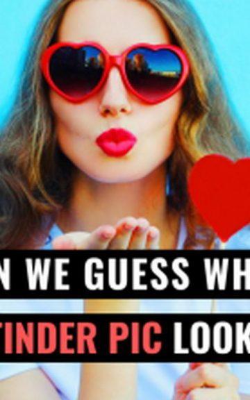 Quiz: We Guess What Your Tinder Profile Pic Looks Like Based On Your Answers To These Questions
