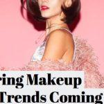 Quiz: 10 Spring Make-Up And Hair Trends Coming Up In 2019