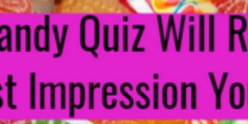 Quiz: The Candy Quiz Will Reveal What First Impression You Give Off