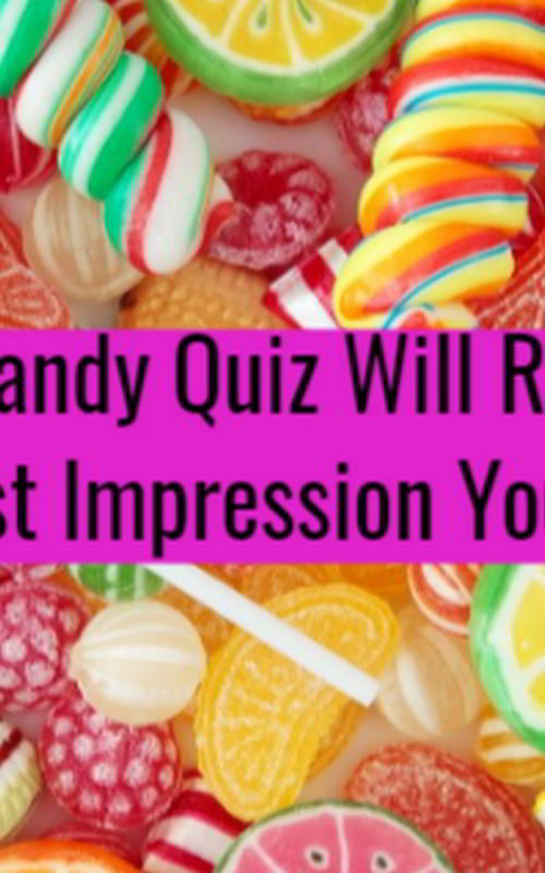 The Sweet Truth Discover Your First Impression with the Candy Quiz