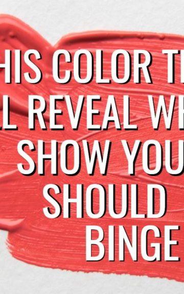 Quiz: The colour quiz Reveals What You Should Binge Watch Today