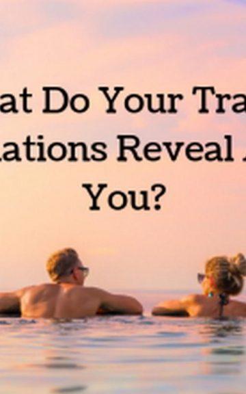 Quiz: We know what Your Travel Destinations Reveal About You