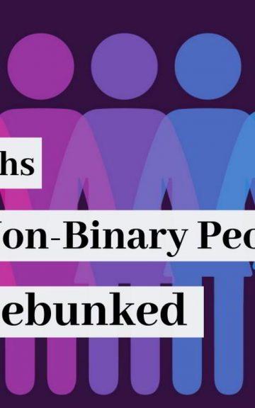 Quiz: 10 Myths About Non-Binary People Debunked
