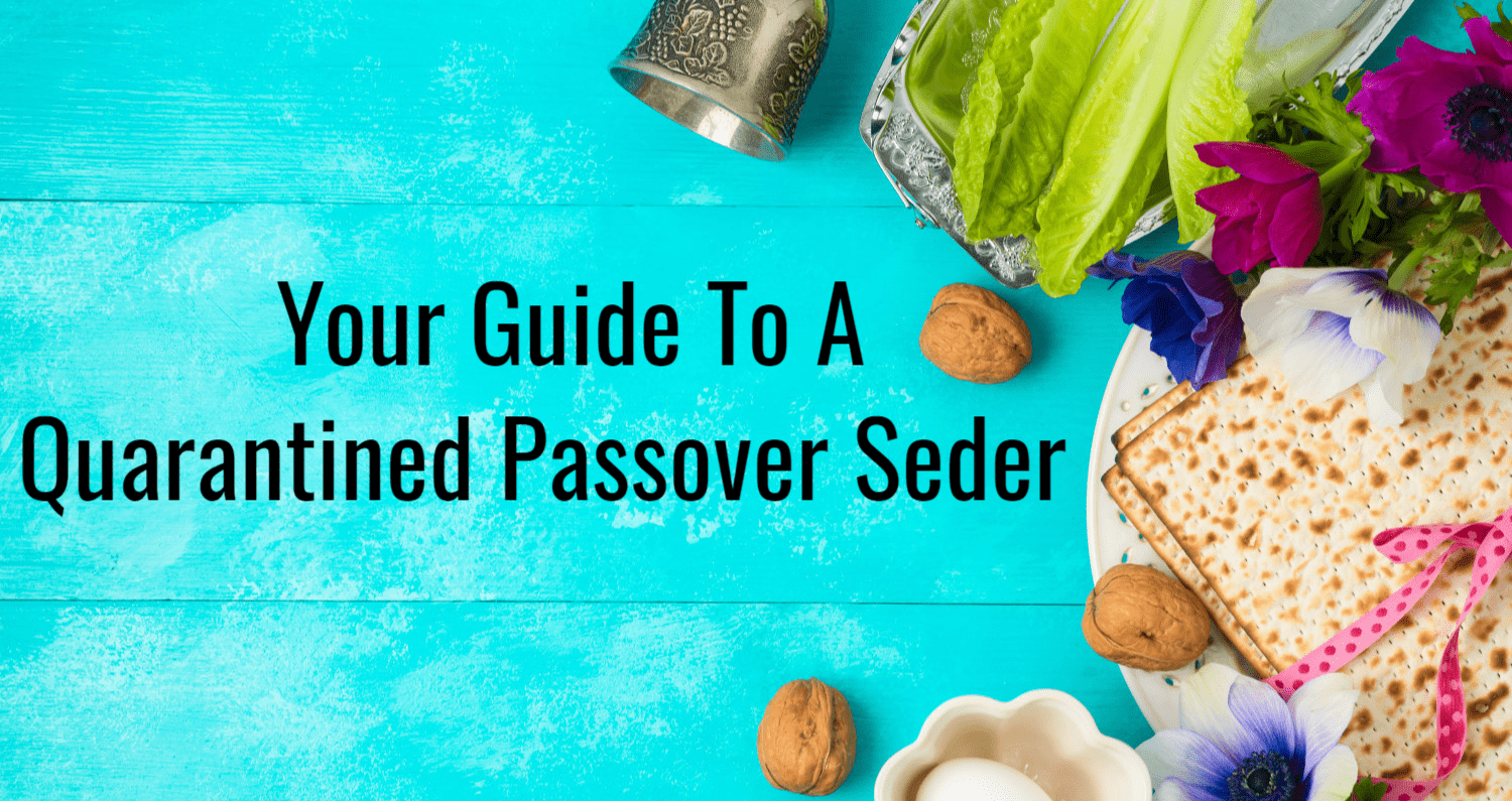 Passover In The Digital Age Tips For Hosting A Memorable Virtual Seder