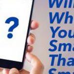 Quiz: We'll Reveal Whether You're Smarter Than A Smartphone