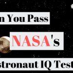 Quiz: Pass NASA's Astronaut IQ Test