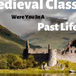 Quiz: Which Medieval Class Were I In A Past Life?