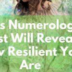 Quiz: We'll Reveal How Resilient You Are with this Numerology Test